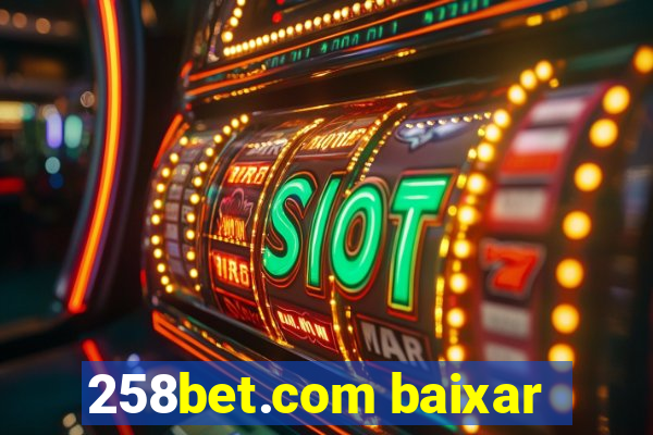 258bet.com baixar