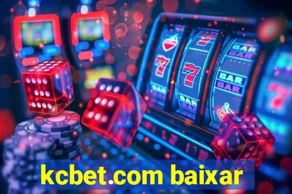 kcbet.com baixar