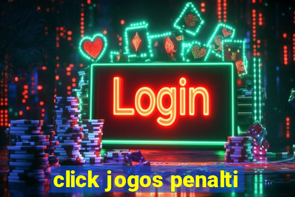 click jogos penalti