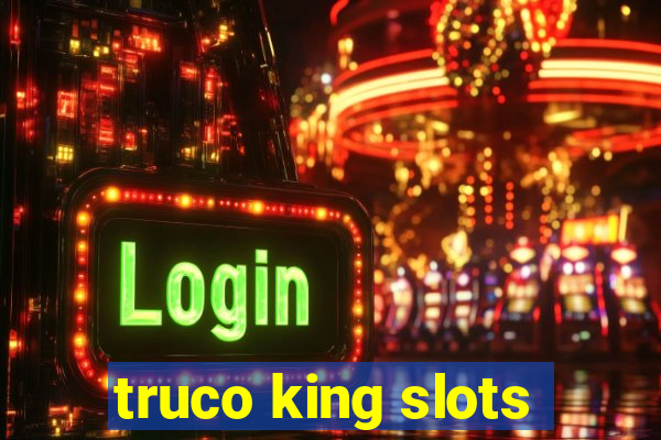 truco king slots