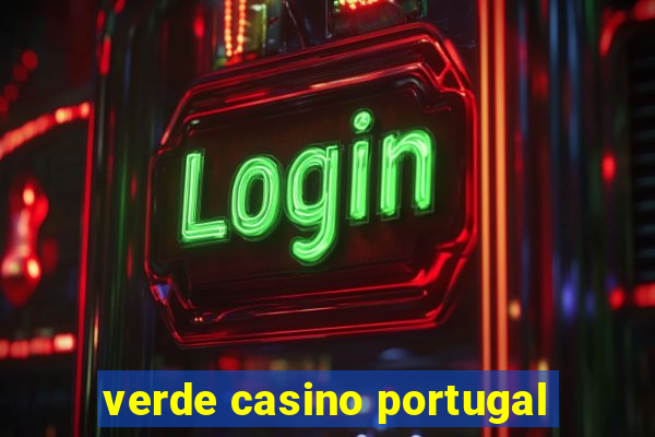 verde casino portugal