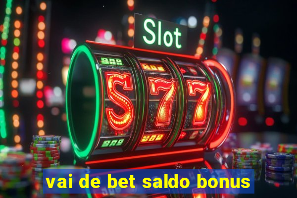 vai de bet saldo bonus