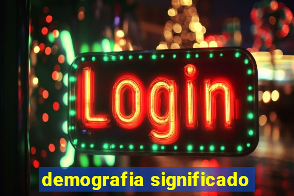 demografia significado