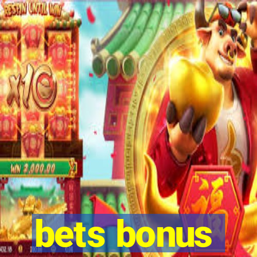 bets bonus