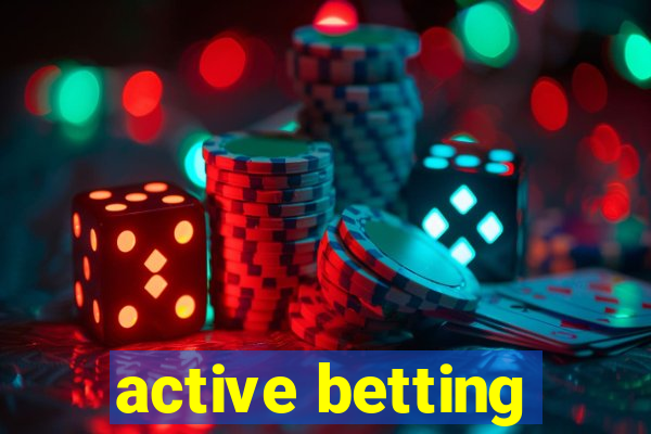 active betting