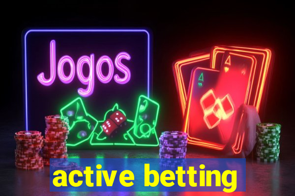 active betting