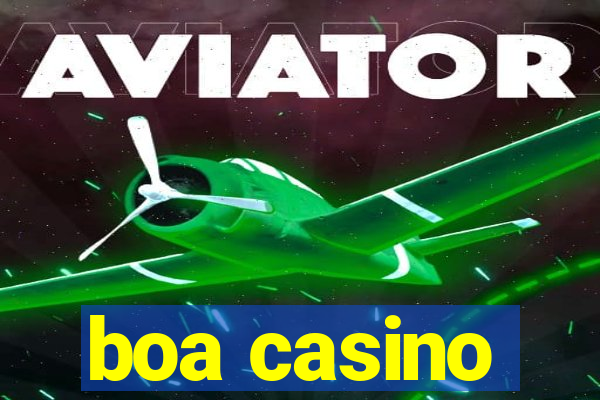 boa casino