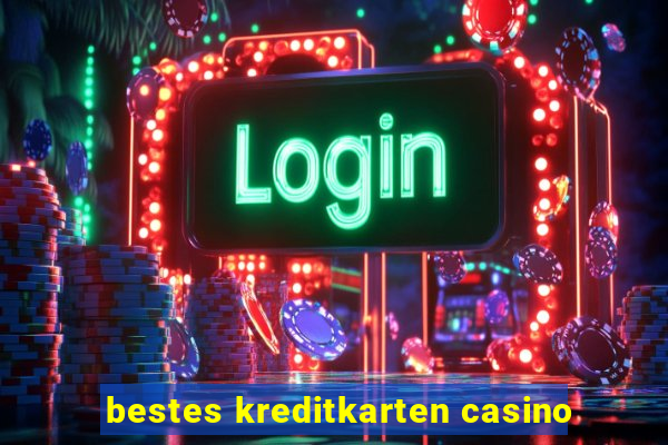 bestes kreditkarten casino