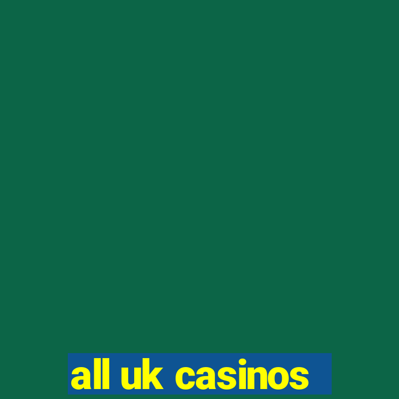 all uk casinos