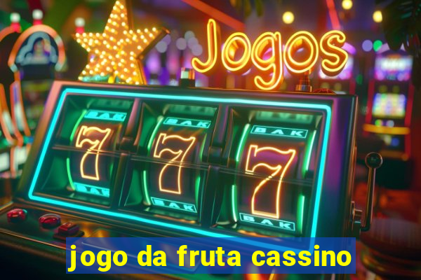 jogo da fruta cassino