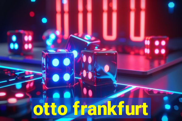 otto frankfurt