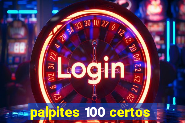 palpites 100 certos