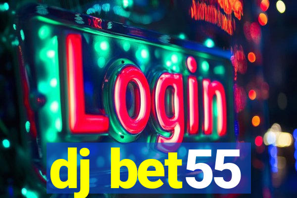 dj bet55