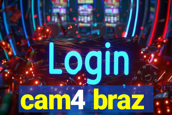 cam4 braz