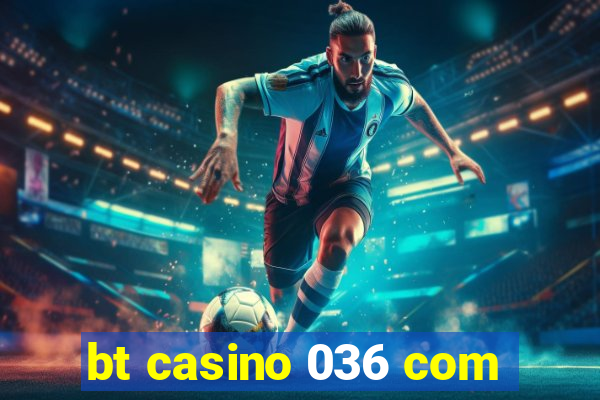 bt casino 036 com