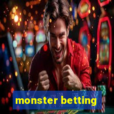 monster betting