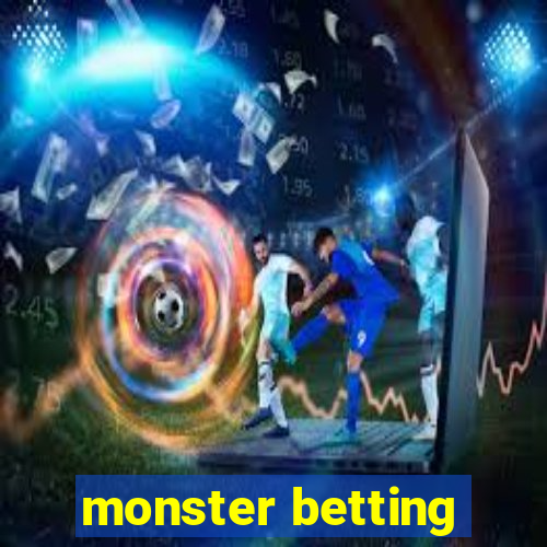 monster betting