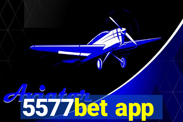 5577bet app