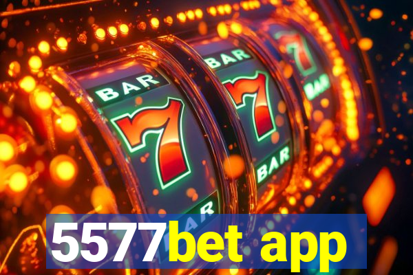 5577bet app