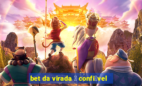 bet da virada 茅 confi谩vel