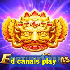 d canais play