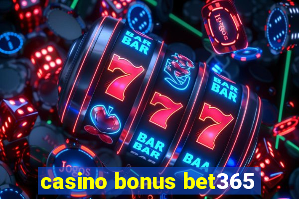 casino bonus bet365