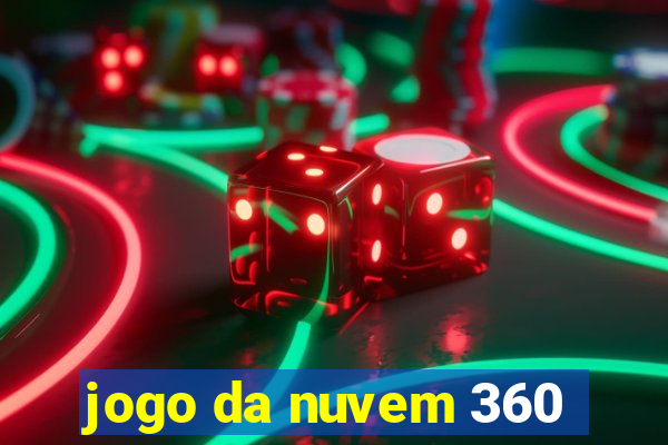 jogo da nuvem 360