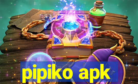 pipiko apk