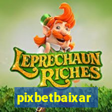 pixbetbaixar