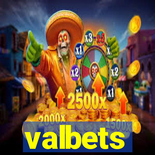 valbets