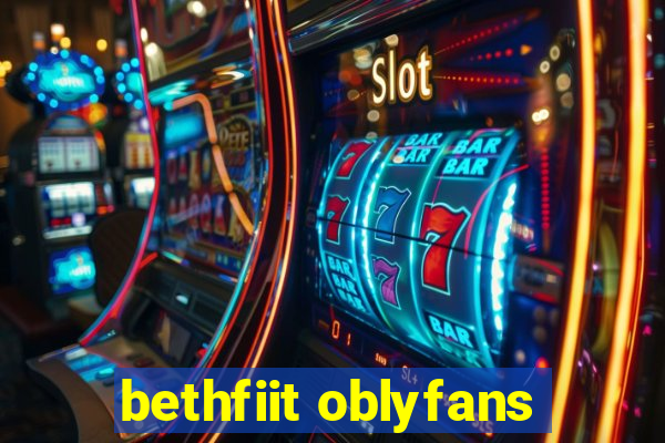 bethfiit oblyfans