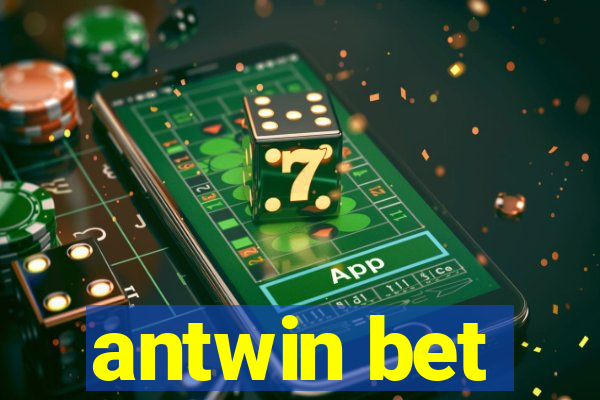 antwin bet