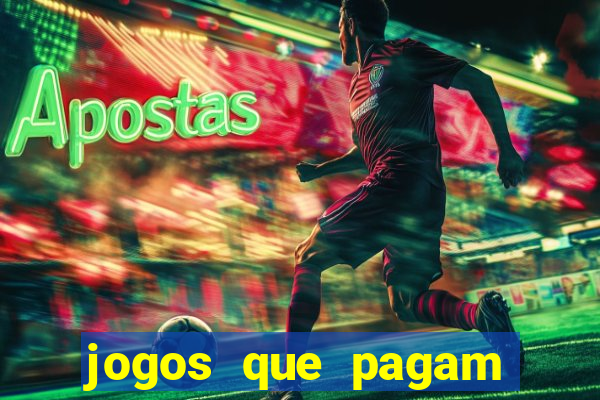 jogos que pagam dinheiro de verdade via pix