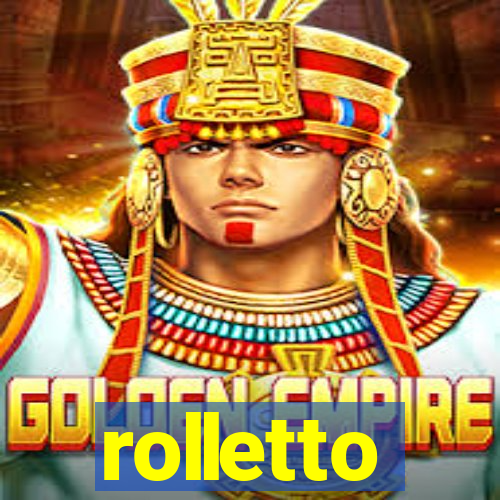 rolletto