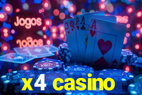 x4 casino