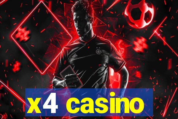 x4 casino