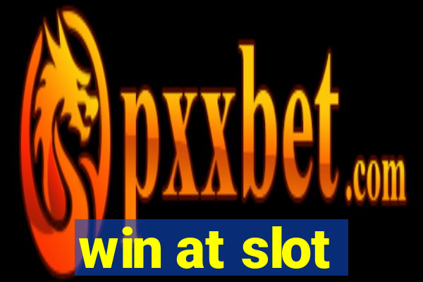 win at slot