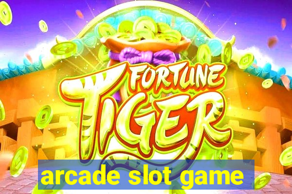 arcade slot game