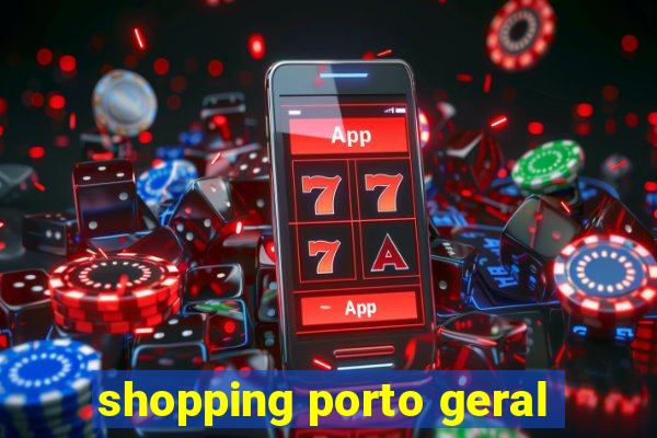 shopping porto geral