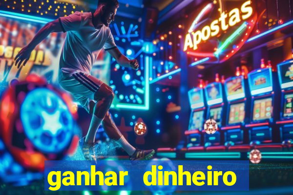 ganhar dinheiro online jogos