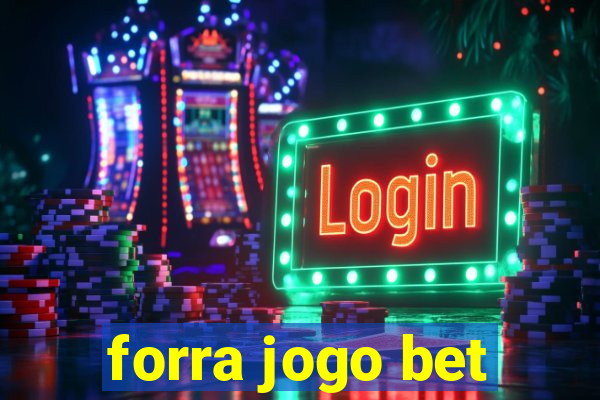 forra jogo bet