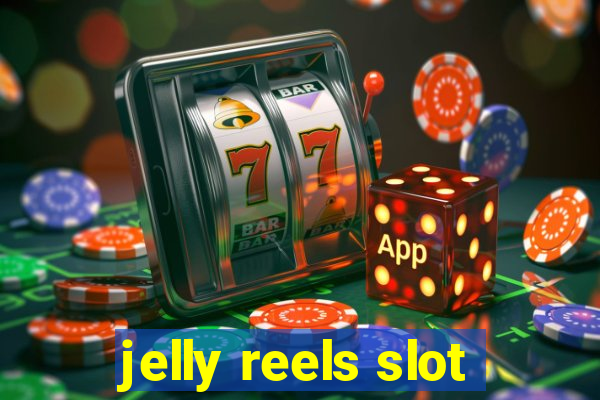 jelly reels slot