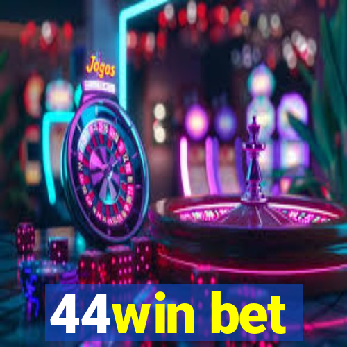 44win bet