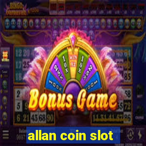 allan coin slot