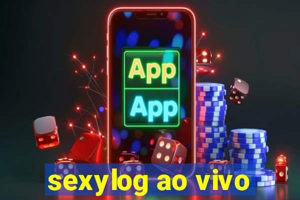 sexylog ao vivo