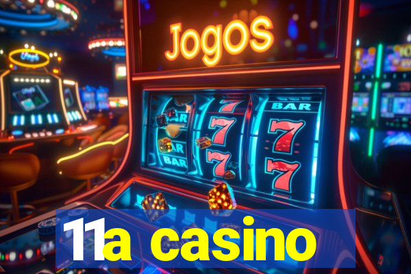 11a casino