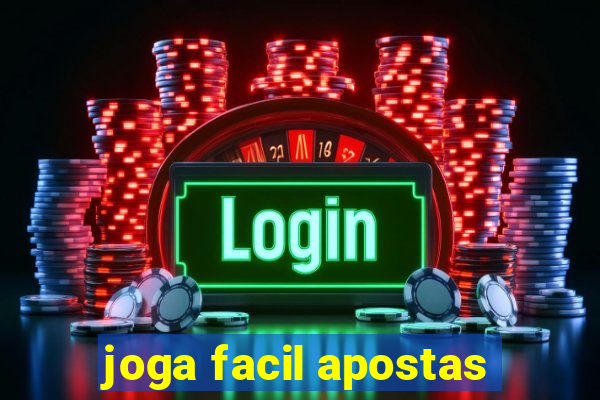 joga facil apostas