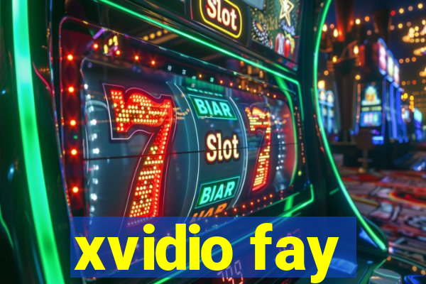 xvidio fay