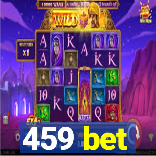 459 bet