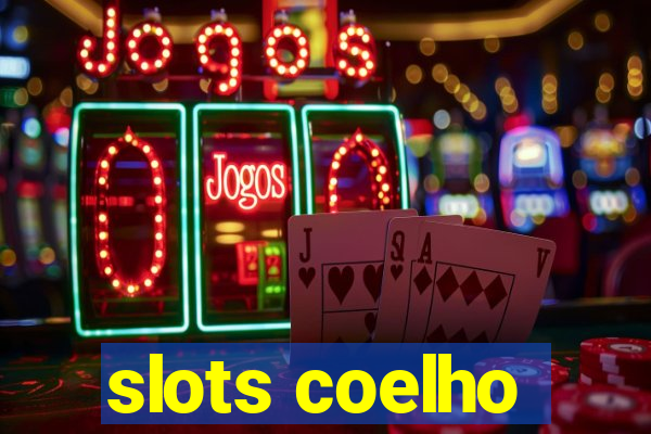 slots coelho